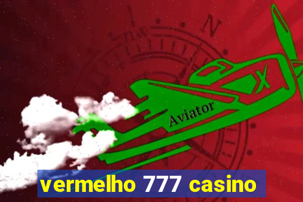 vermelho 777 casino